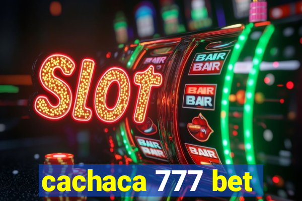 cachaca 777 bet